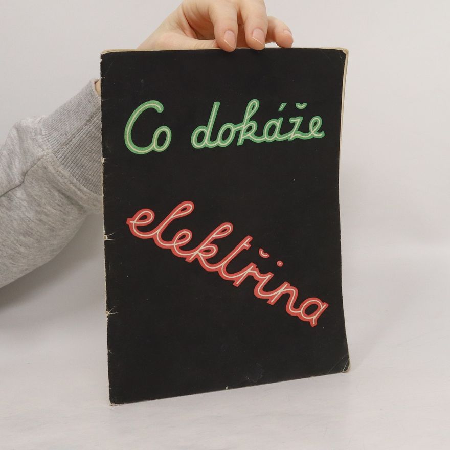 Kolektiv autorů Co dokáže elektřina