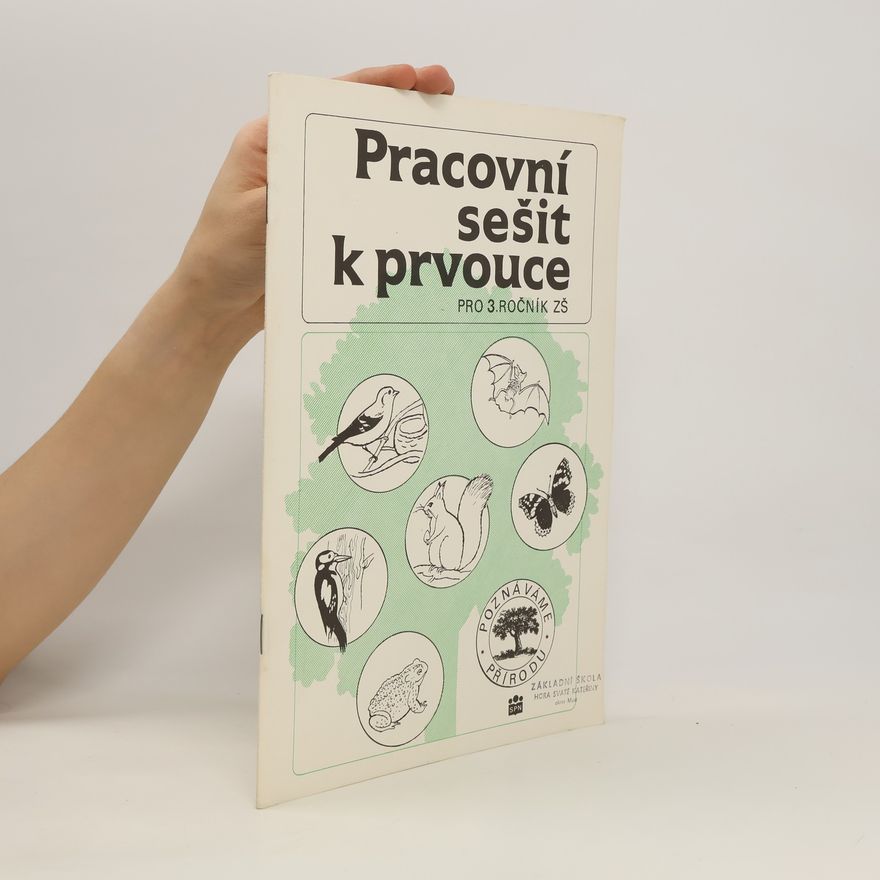 Miroslava Jakešová Pracovní sešit k prvouce pro 3. ročník základní školy