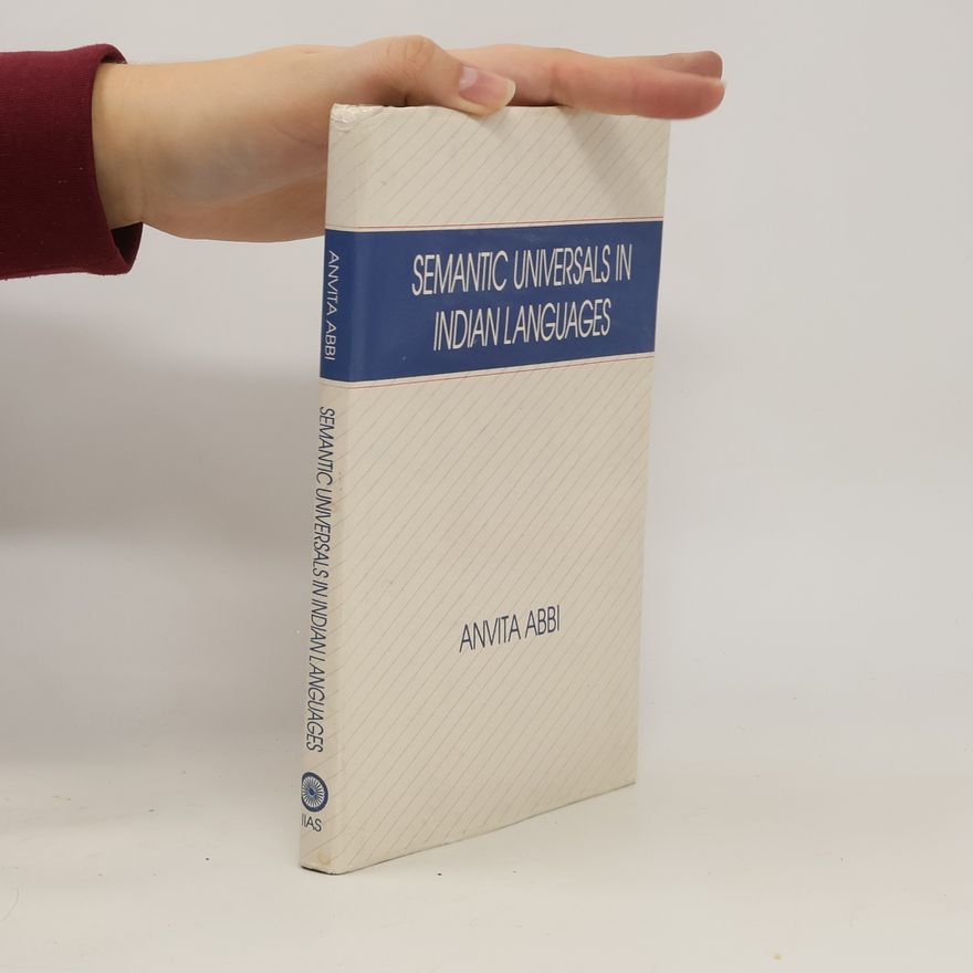 Anvita Abbi Semantic universals in Indian languages