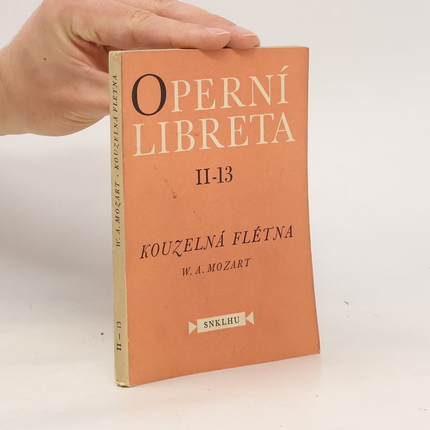 Wolfgang Amadeus Mozart Operní liberta. Kouzelná flétna II. - 13.