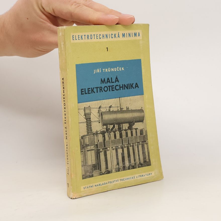 Jiří Trůneček Malá elektrotechnika