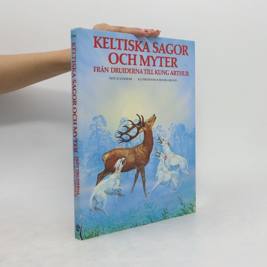 Av Anne Ross Keltiska Sagor Och Myter