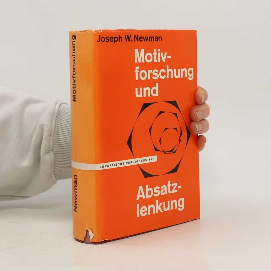 Joseph W. Newman Motivforschung und Absatzlenkung