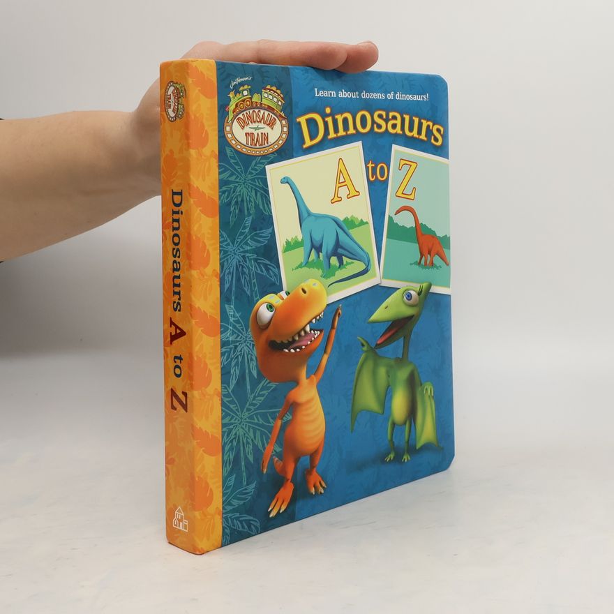 Andrea Posner-Sanchez Dinosaurs A to Z