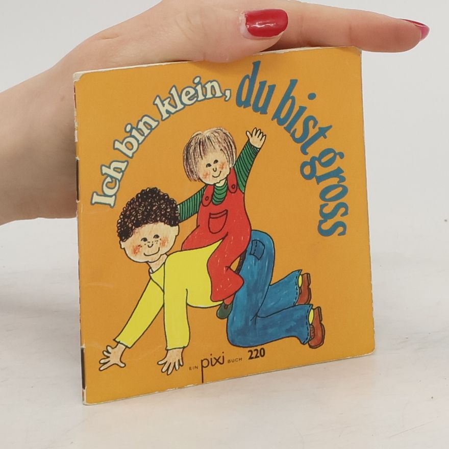 Autorenkollektiv Ich bin klein, du bist gross