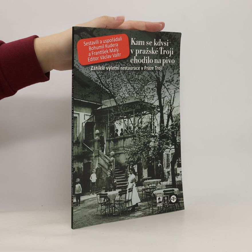 Autorenkollektiv Kam se kdysi v pražské Troji chodilo na pivo