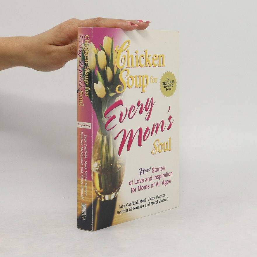 Autores varios Chicken Soup for Every Mom's Soul