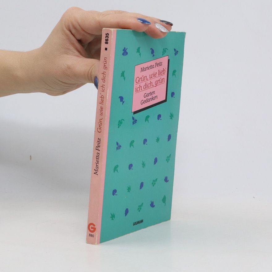 Marietta Peitz Grün, wie lieb' ich dich, grün