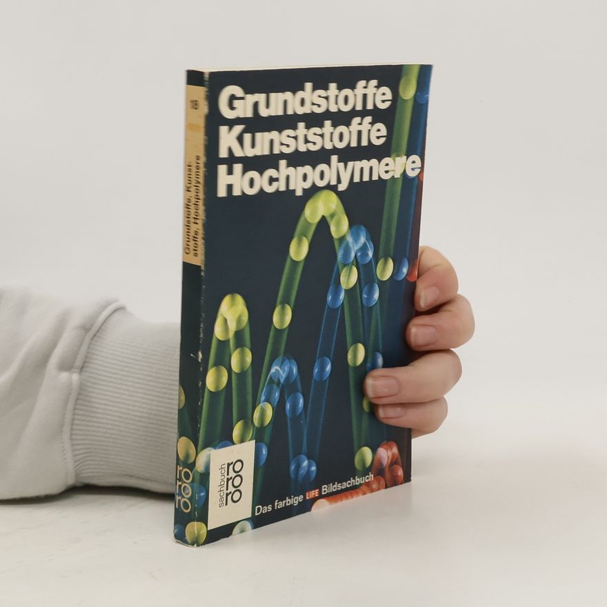 Herman F. Mark Grundstoffe, Kunststoffe, Hochpolymere