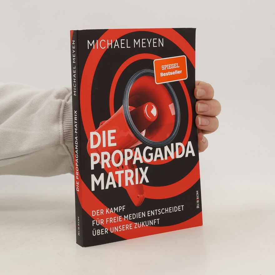 Michael Meyen Die Propaganda-Matrix