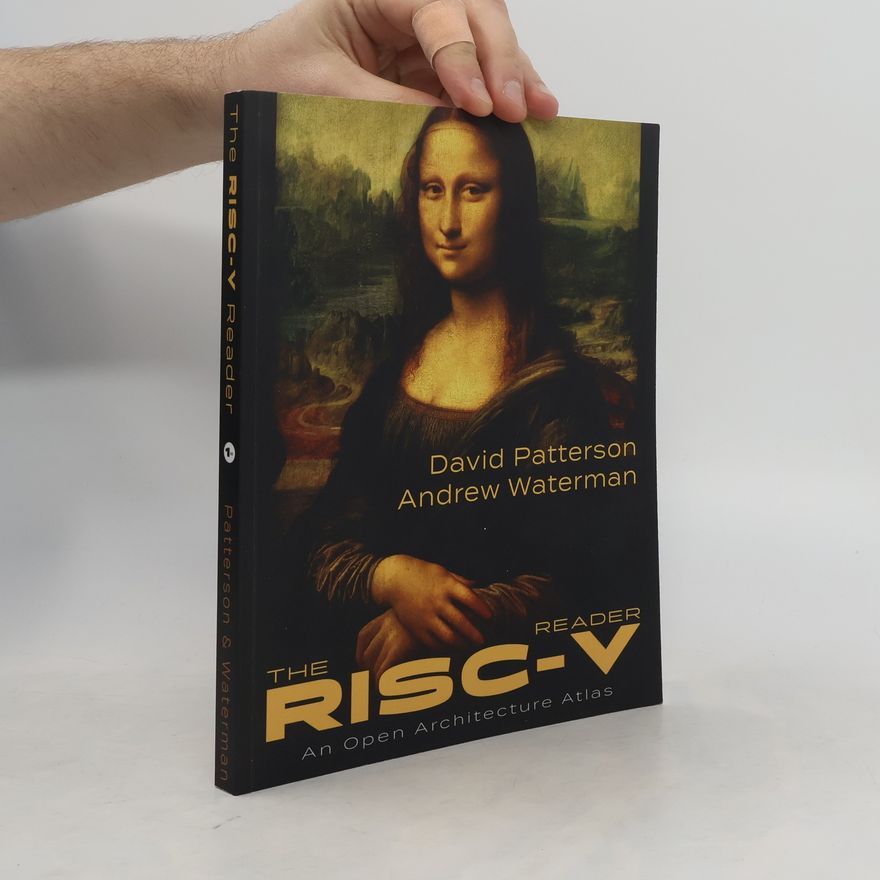 Andrew Waterman  The RISC-V Reader. An Open Architecture Atlas