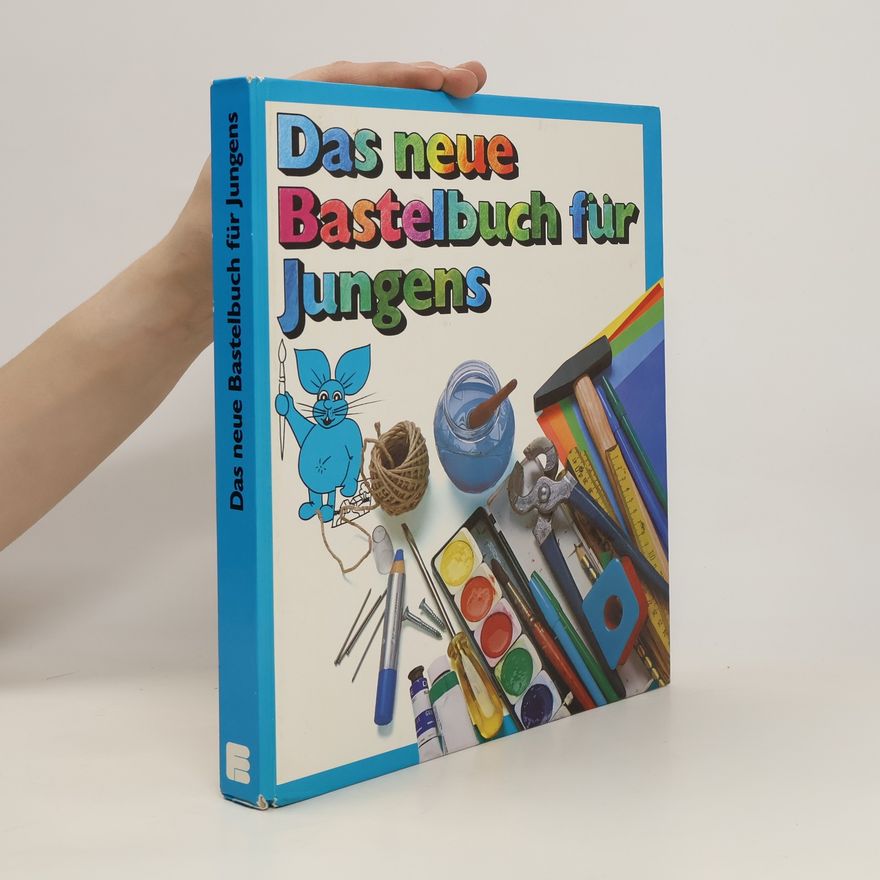 Gudrun Mütze-von der Lahr Das neue Bastelbuch für Jungens