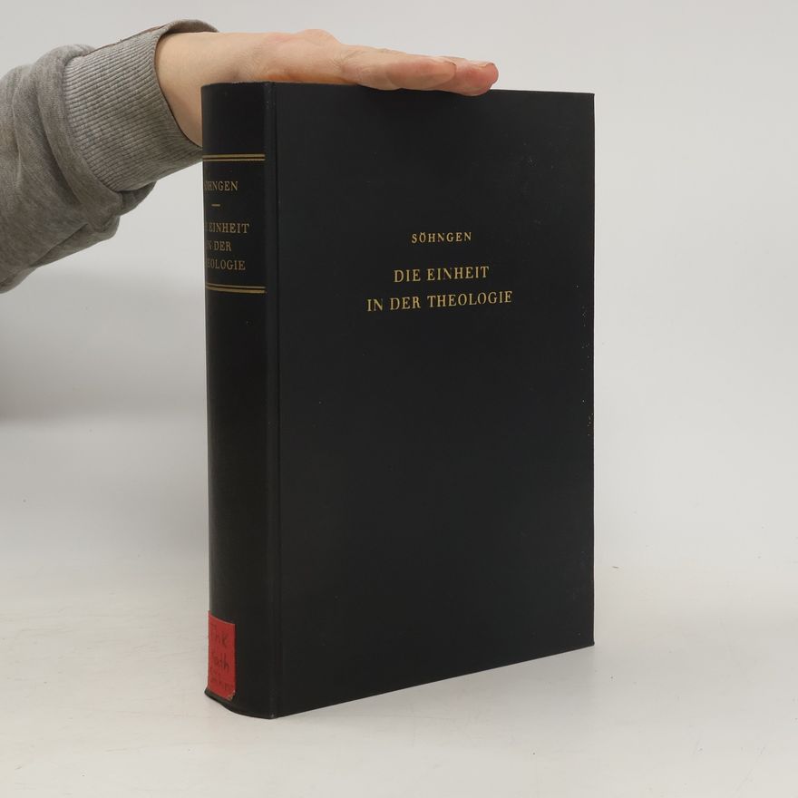 Gottlieb Söhngen Die Einheit in der Theologie
