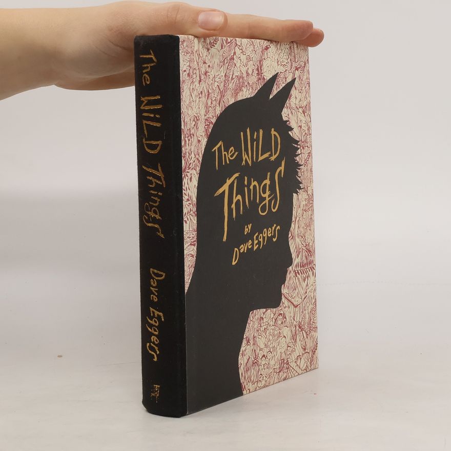 Dave Eggers The Wild Things