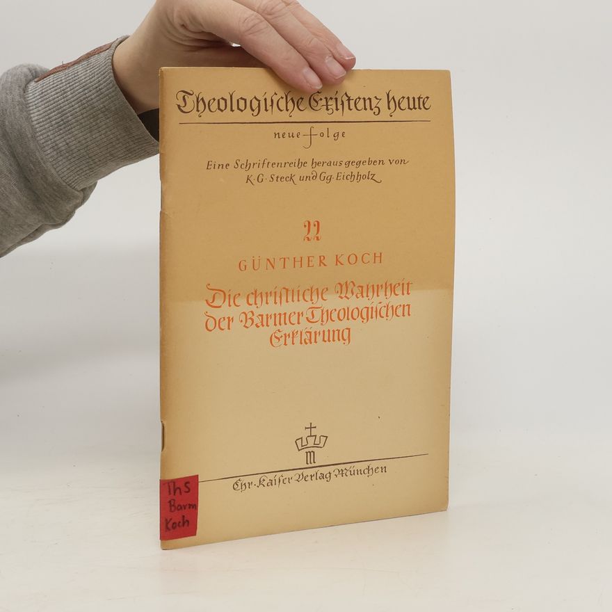 Günther Koch Die christliche Wahrheit der Barmer Theologischen Erklärung Nr. 22
