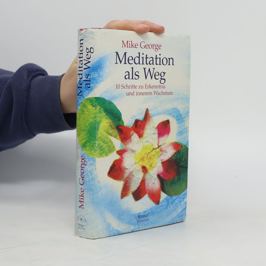 Mike George Meditation als Weg