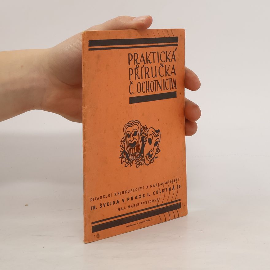 Kolektiv autorů Praktická příručka českého ochotnictva