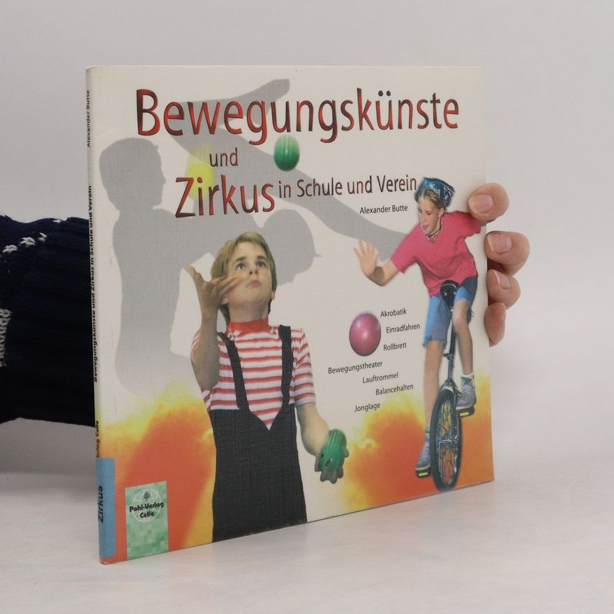Alexander Butte Bewegungskünste und Zirkus in Schule und Verein