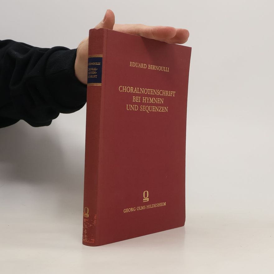 Eduard Bernoulli Die Choralnotenschrift bei Hymnen und Sequenzen