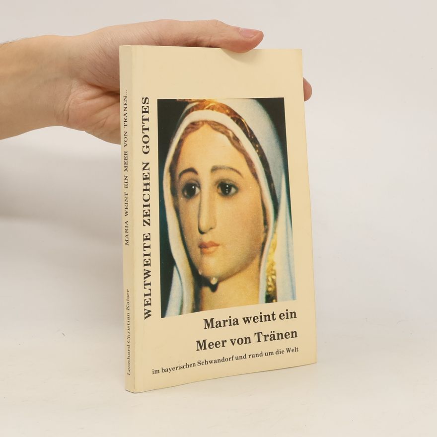 Leonhard Christian Kaiser Maria weint ein Meer von Tränen