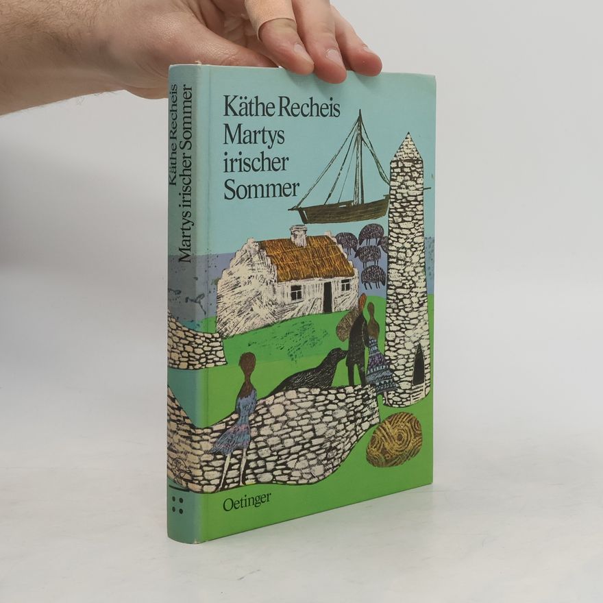 Käthe Recheis Martys irischer Sommer