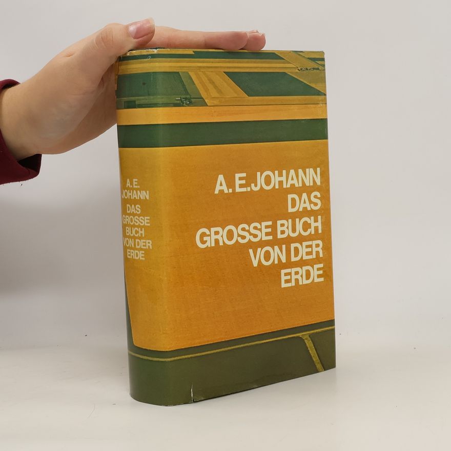 Alfred E. Johann Das grosse Buch von der Erde