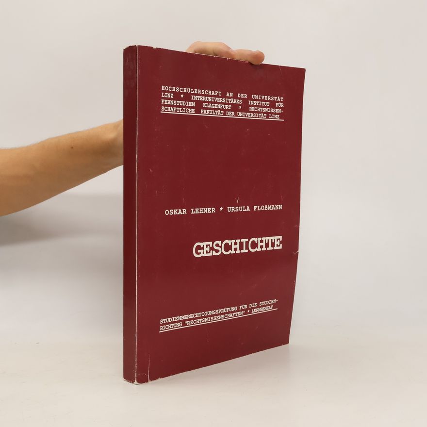 Oskar Lehner Geschichte. Studienberechtigungsprüfung für die studienrichtung "Rechtswissenschaften" Lernbehelf