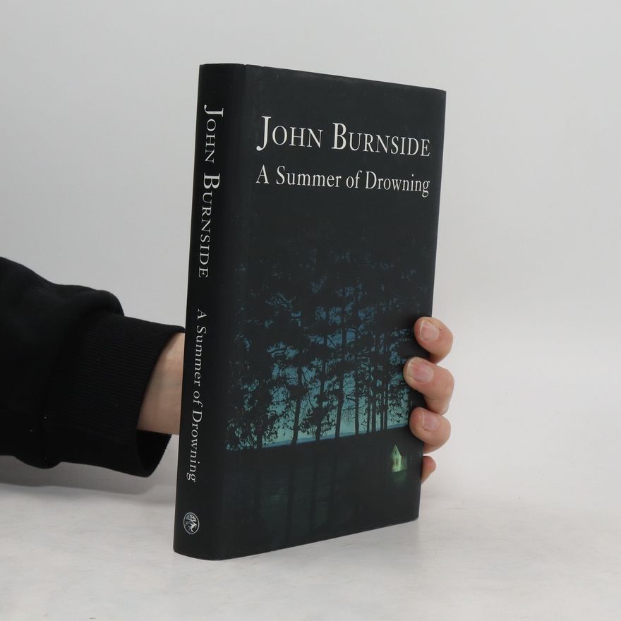 John Burnside A Summer of Drowning