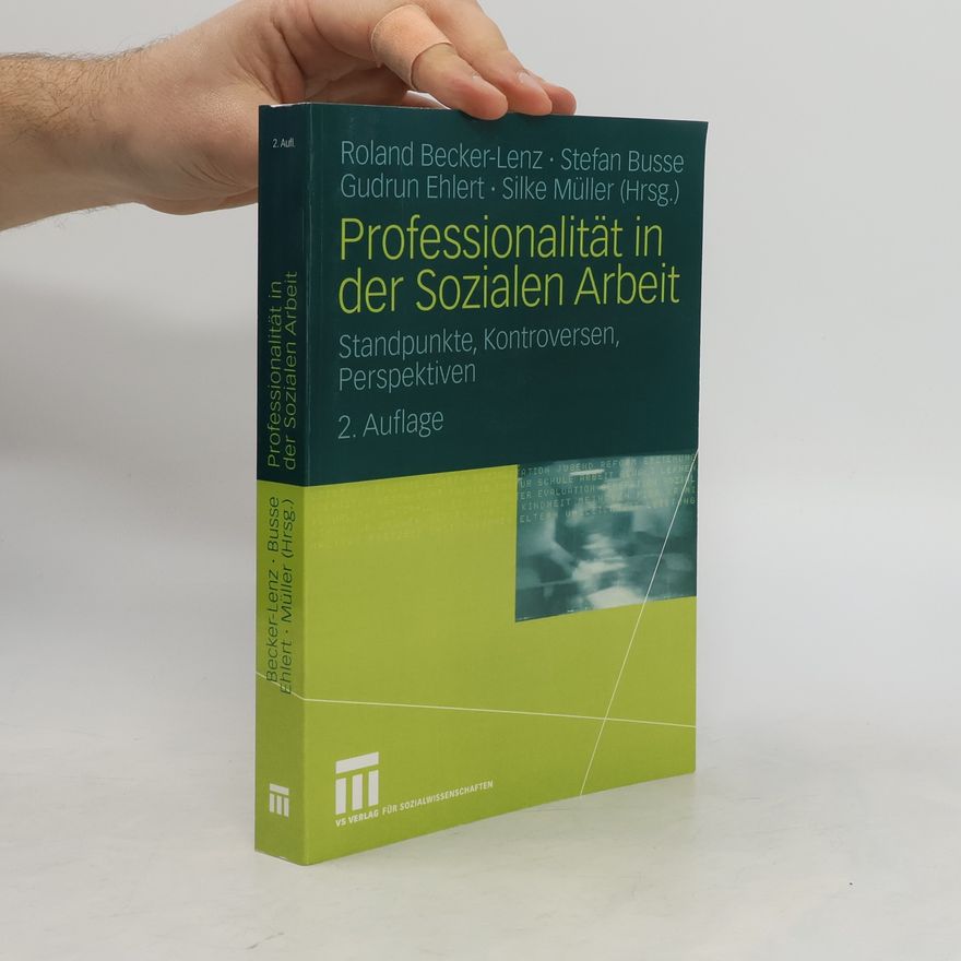 Roland Becker-Lenz Professionalität in der Sozialen Arbeit