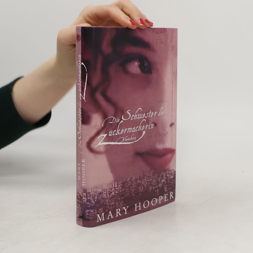 Mary Hooper Die Schwester der Zuckermacherin