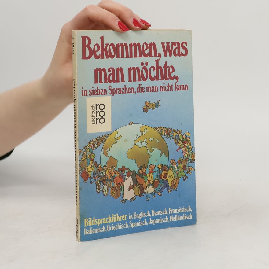 Lixi Bekommen, was man möchte, in sieben Sprachen, die man nicht kann