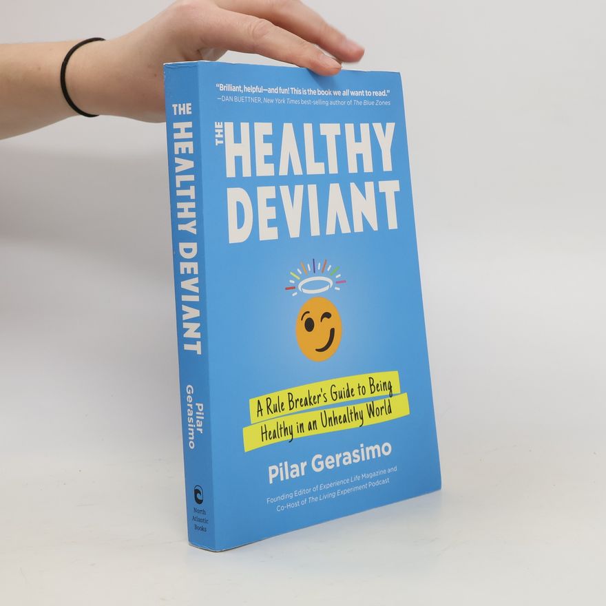 Pilar Gerasimo The Healthy Deviant