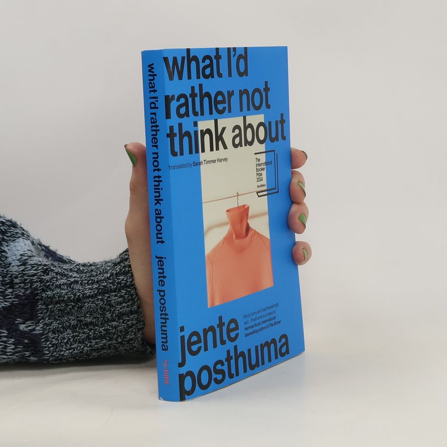 Jente Posthuma What I'd Rather Not Think About