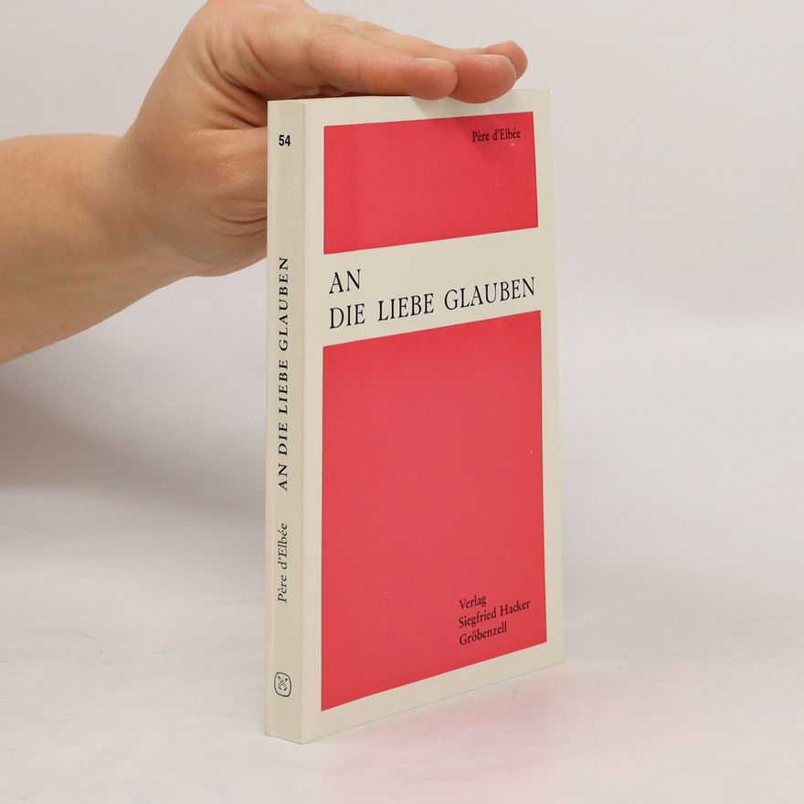 Jean du Coeur de Pére d' Elbée An die Liebe glauben