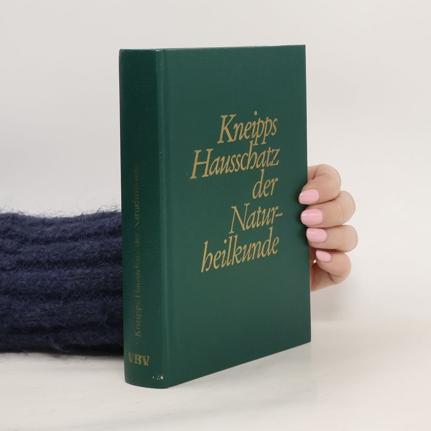 Kneipps Hausschatz Der Naturheilkunde