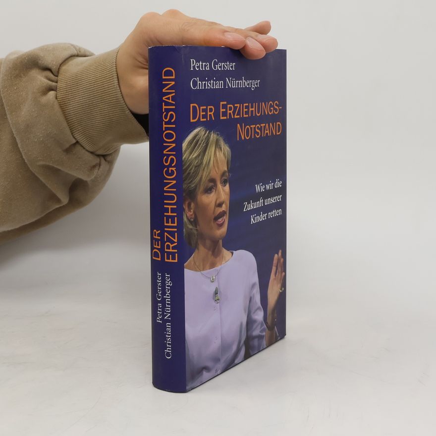 Petra Gerster Der Erziehungsnotstand