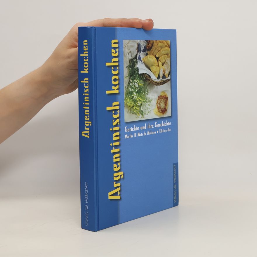 Martha B. Muti De Malazzo Argentinisch kochen