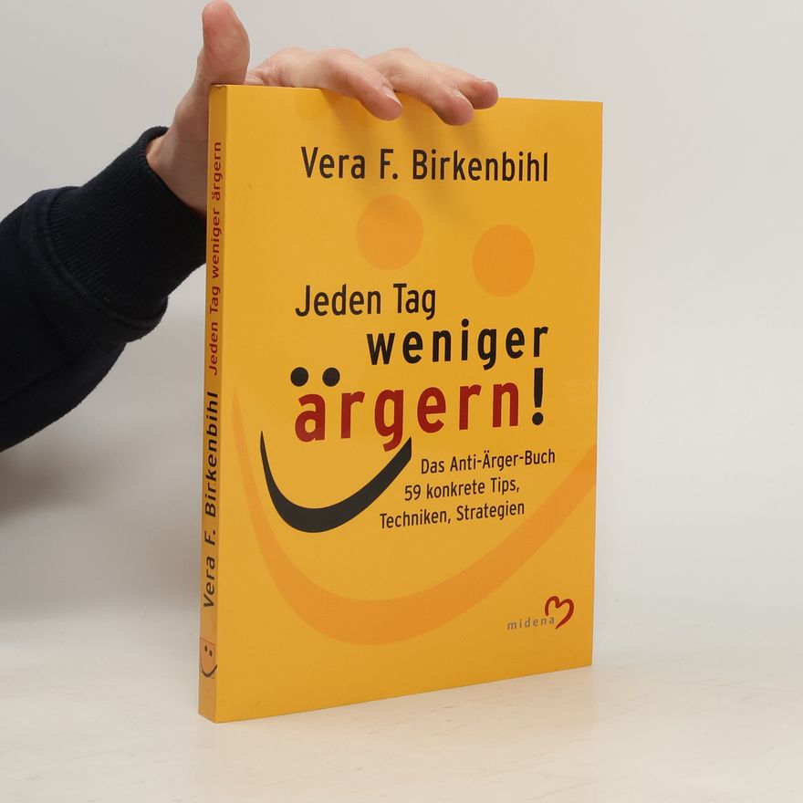Vera Birkenbihl Jeden Tag weniger ärgern