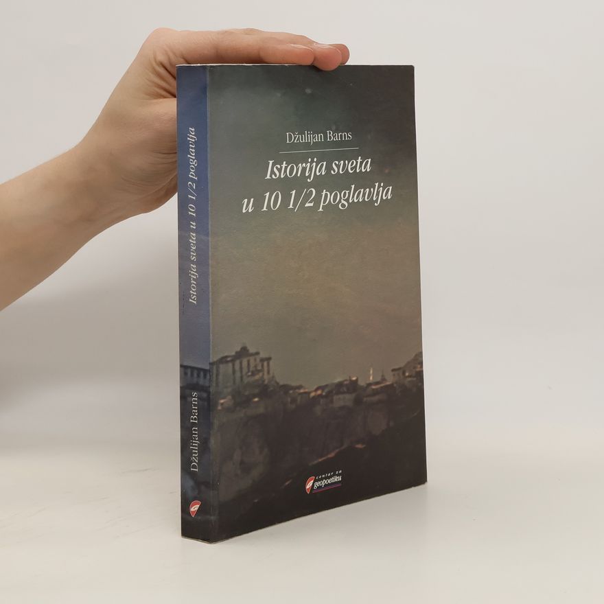 Julian Barnes Istorija sveta u 10 1/2 poglavlja