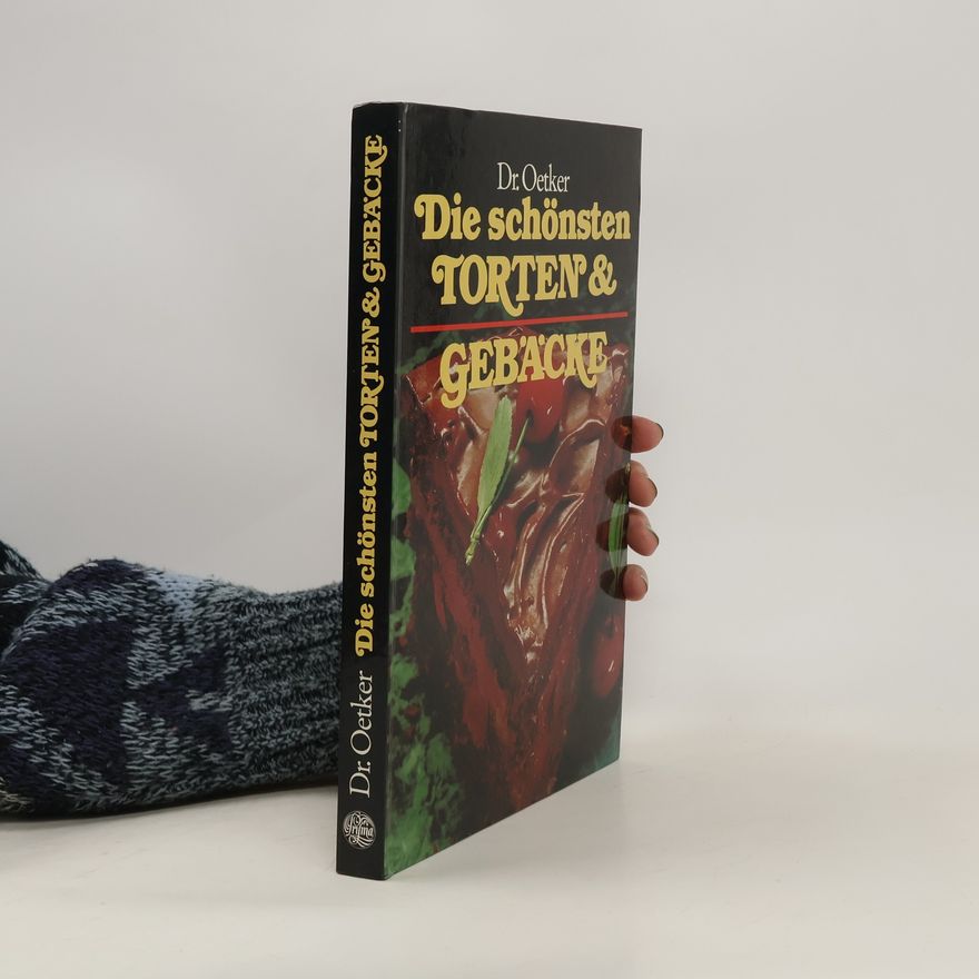 Dr.Oetker Die schönsten Torten & [und] Gebäcke