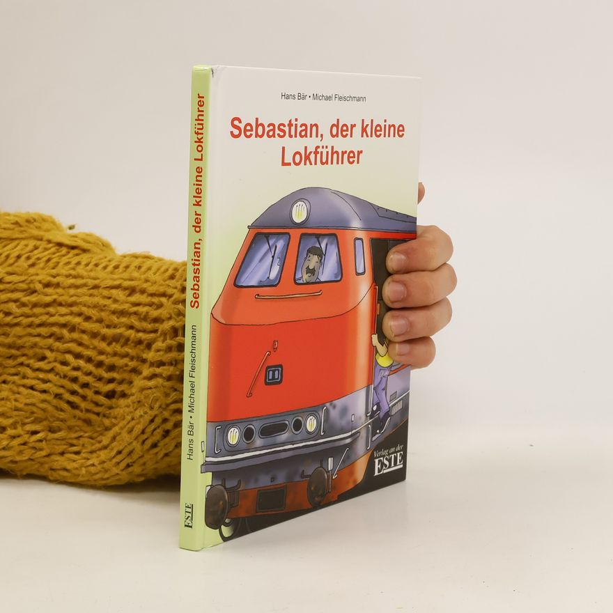 Hans Bär Sebastian, der kleine Lokführer