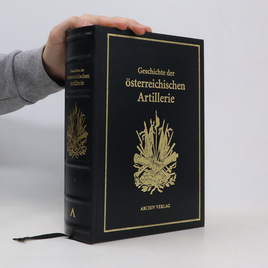 Various authors Geschichte der österreichischen Artilleri