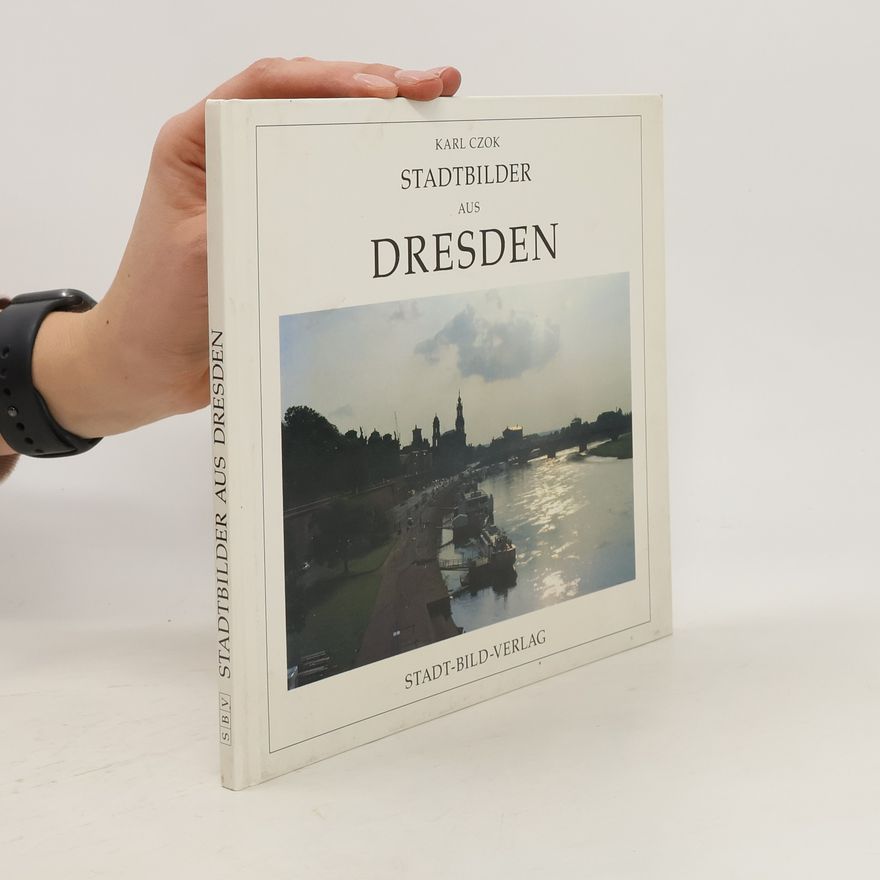 Karl Czok Stadtbilder aus Dresden