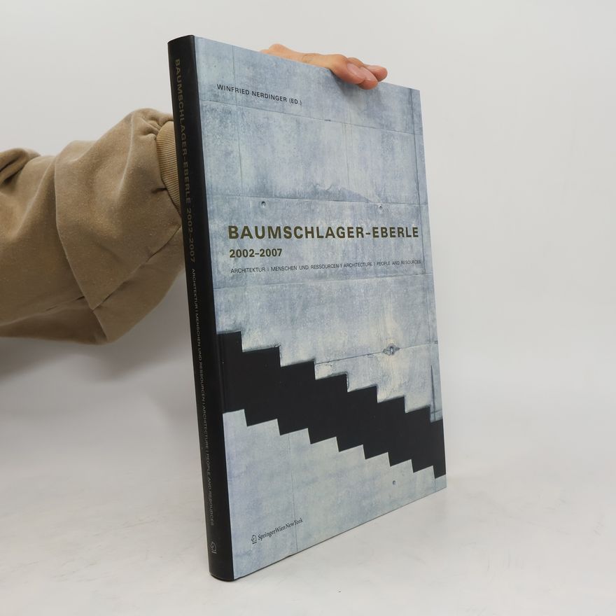 Winfried Nerdinger Baumschlager-Eberle 2002 - 2007