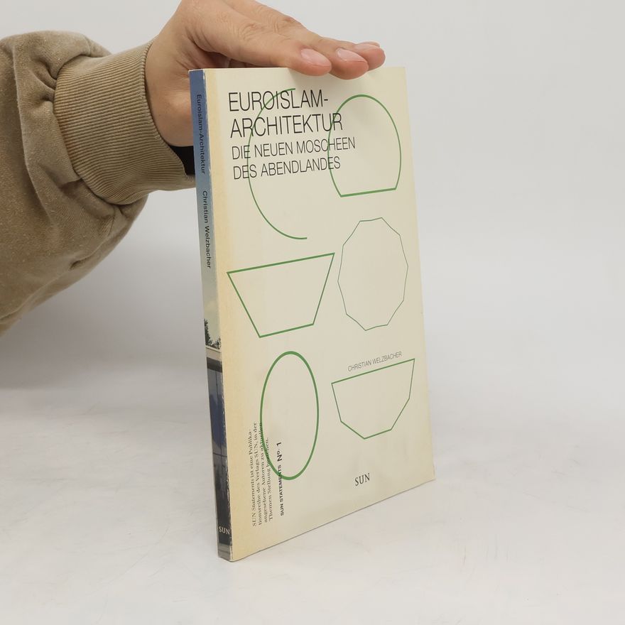 Christian Welzbacher Euroislam-Architektur