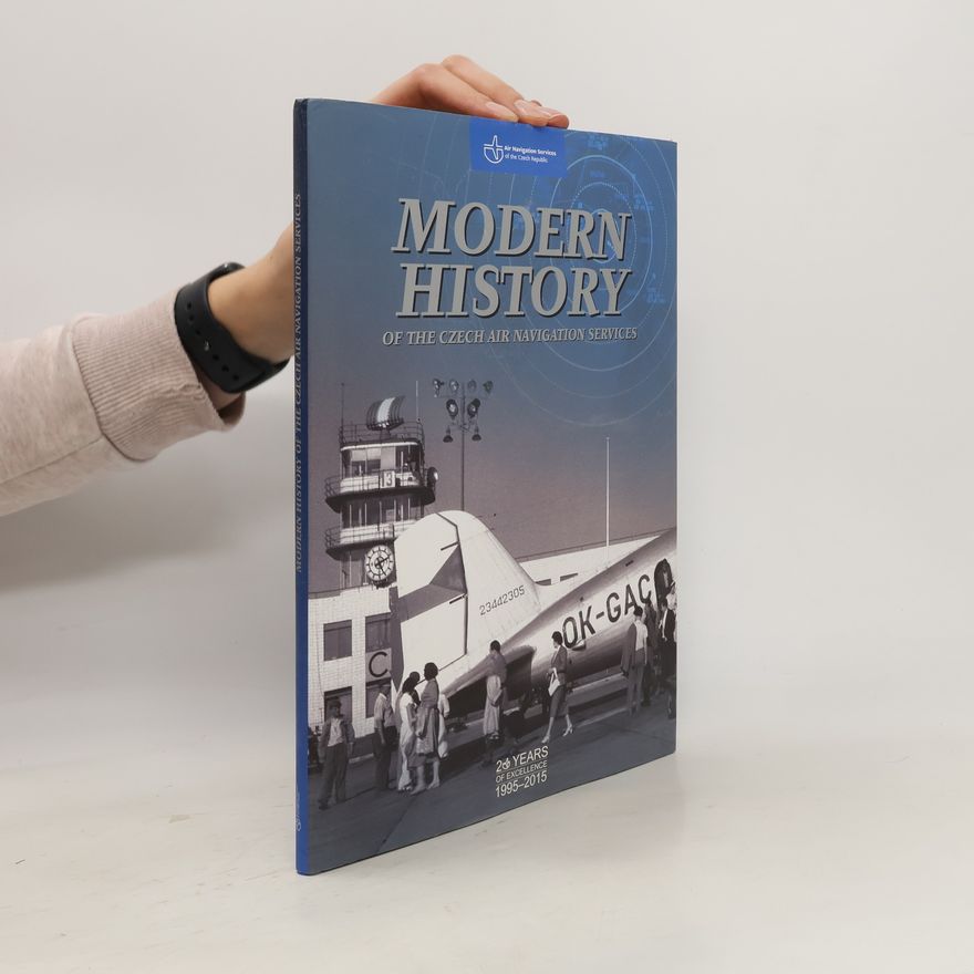Kolektiv autorů Modern History of the Czech Air Navigation Services