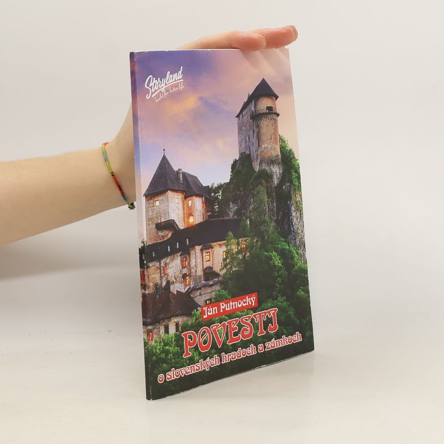 Ján Putnocký Povesti o slovenských hradoch a zámkoch