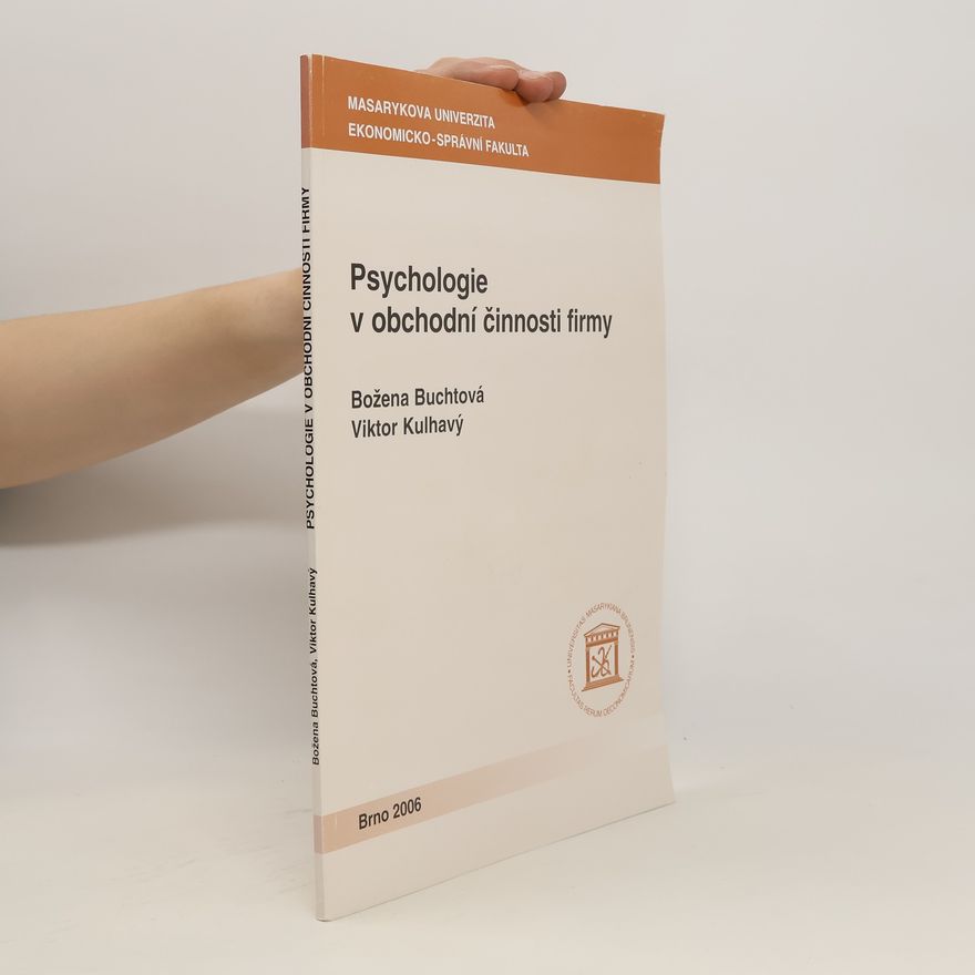 Viktor Kulhavý Psychologie v obchodní činnosti firmy