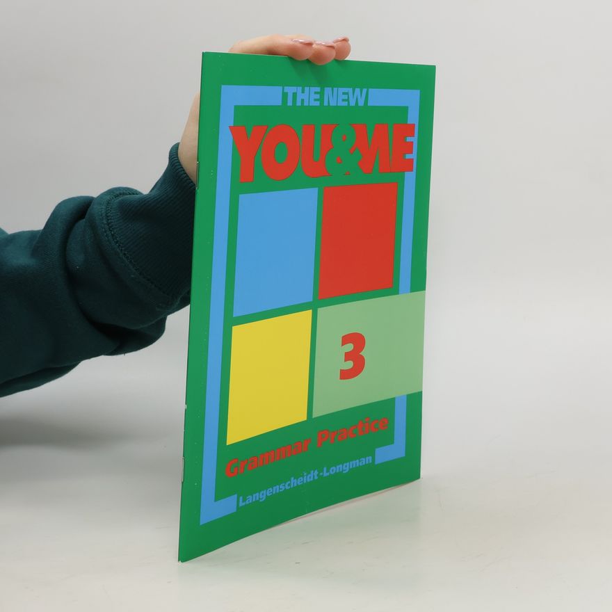 Various authors The New You & Me 3: Grammar Practice
