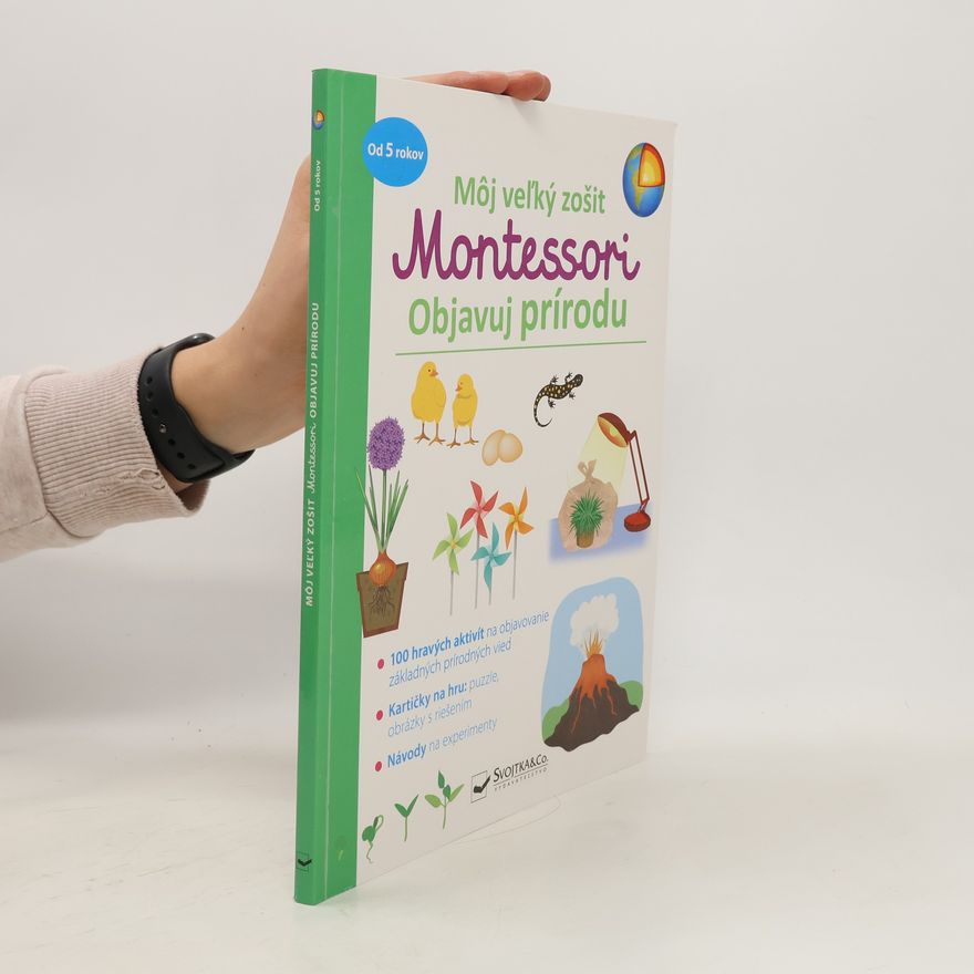 Autorenkollektiv Môj veľký zošit Montessori Objavuj prírodu